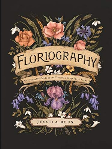 최근 출간된 꽃말책 Floriography: An Illustrated Guide to the Victorian Language of Flowers (2020)